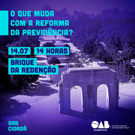 OAB/RS estará no Parque da Redenção esclarecendo dúvidas sobre a proposta de Reforma da Previdência