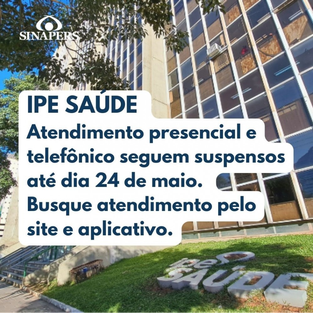 IPE Saúde mantém a suspensão de atendimentos presenciais e telefônicos