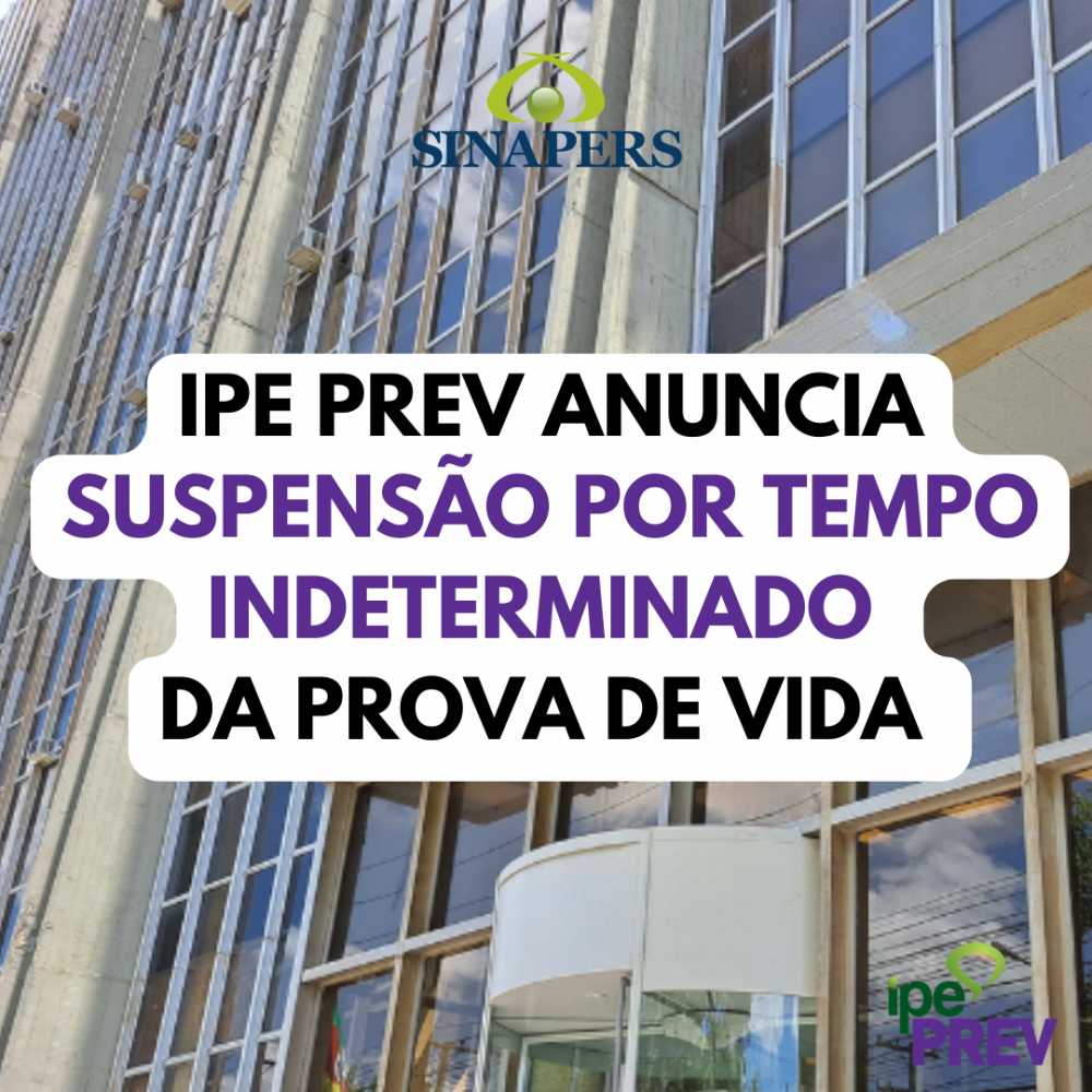 IPE PREV - Prova de Vida suspensa por tempo indeterminado. 