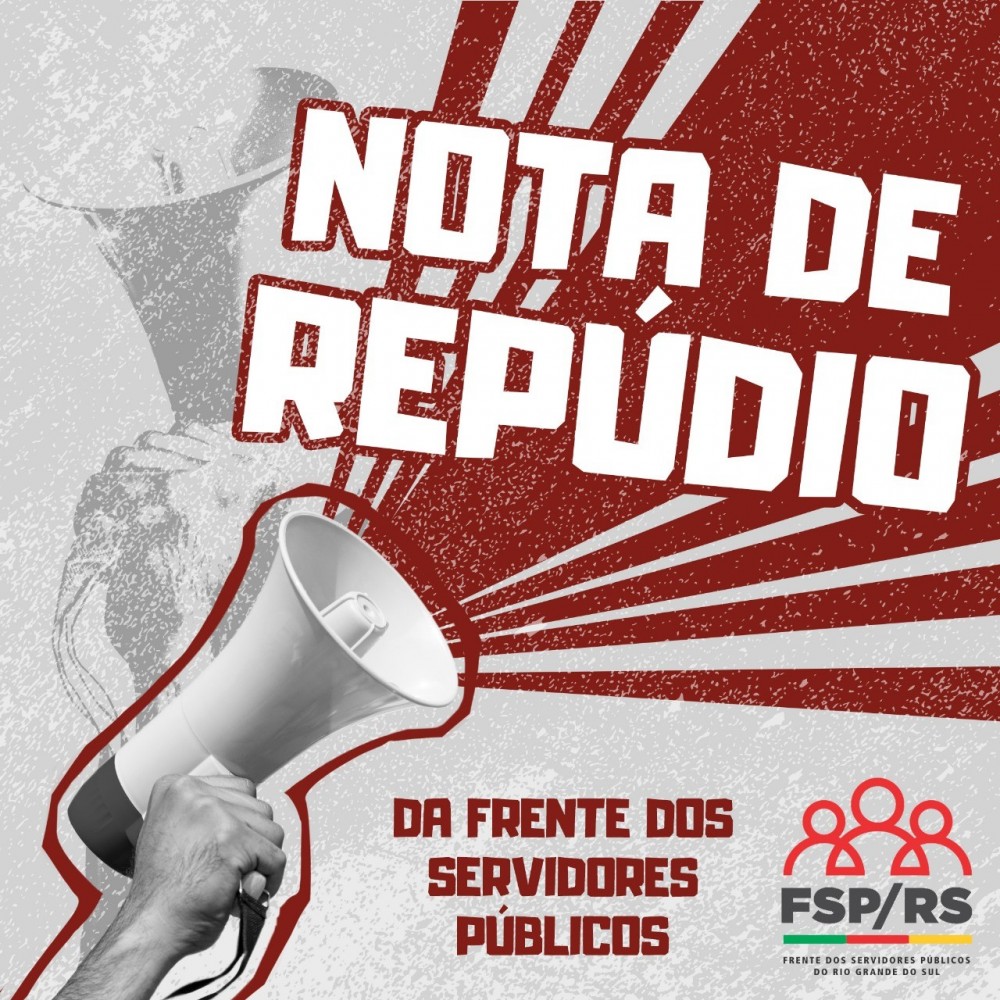 Nota de Repúdio da Frente dos Servidores Públicos do RS