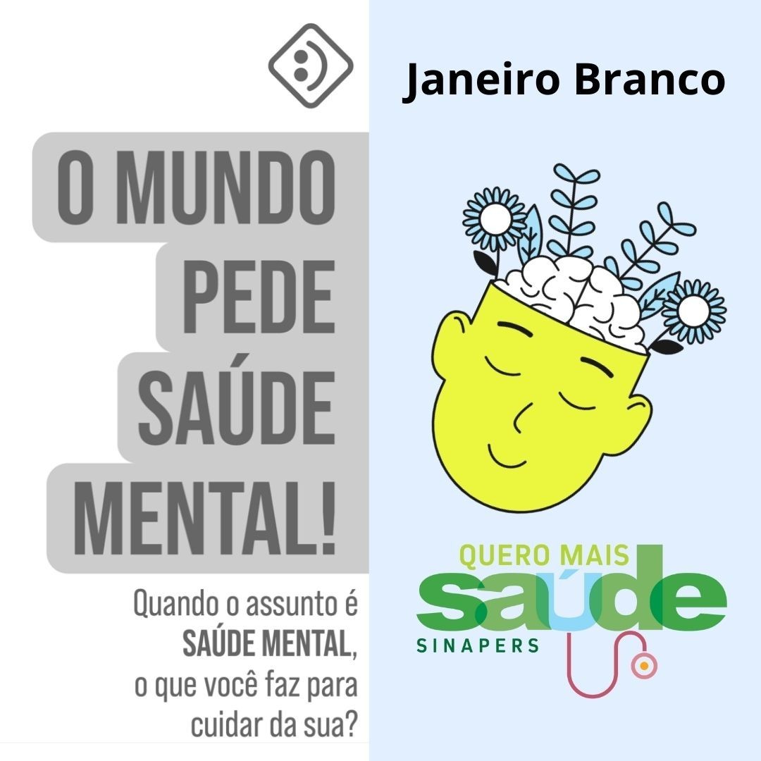 Janeiro Branco: campanha convoca sociedade para debater importância da Saúde Mental nas relações humanas