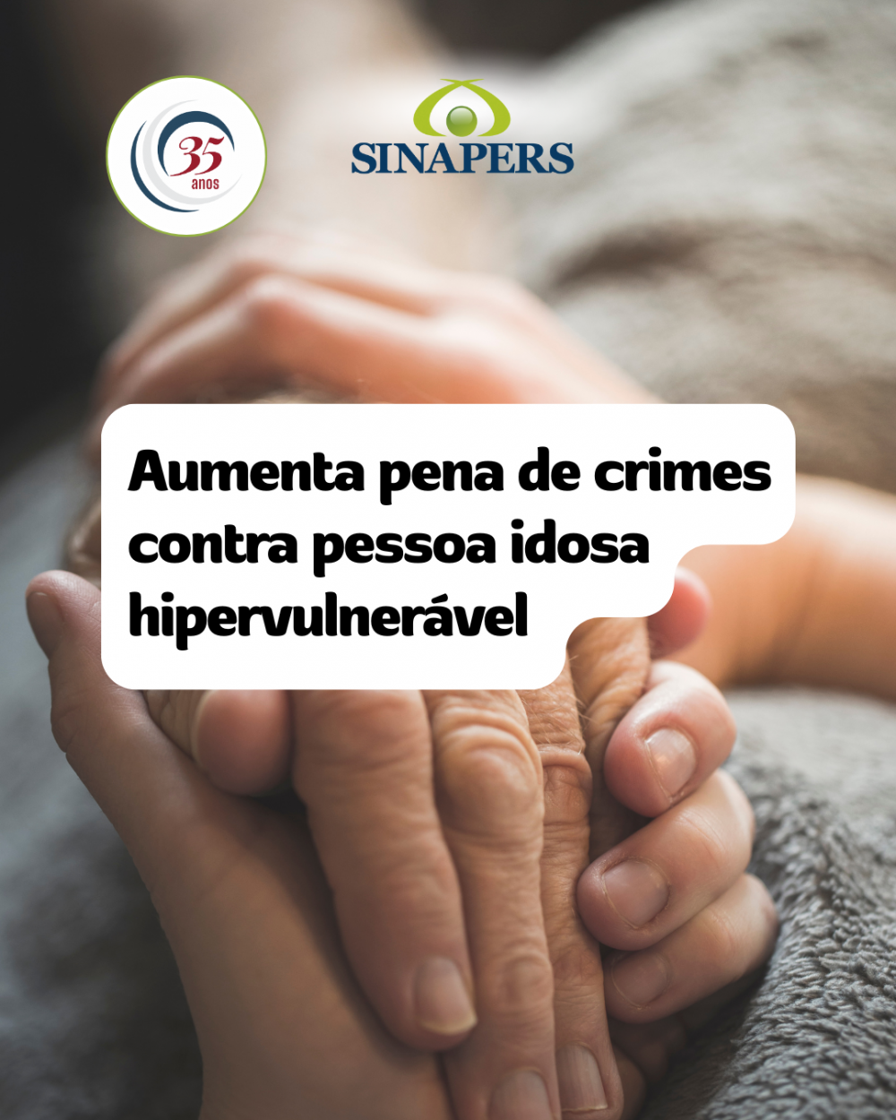 Aumenta a pena de crimes contra pessoa idosa hipervulnerável. 