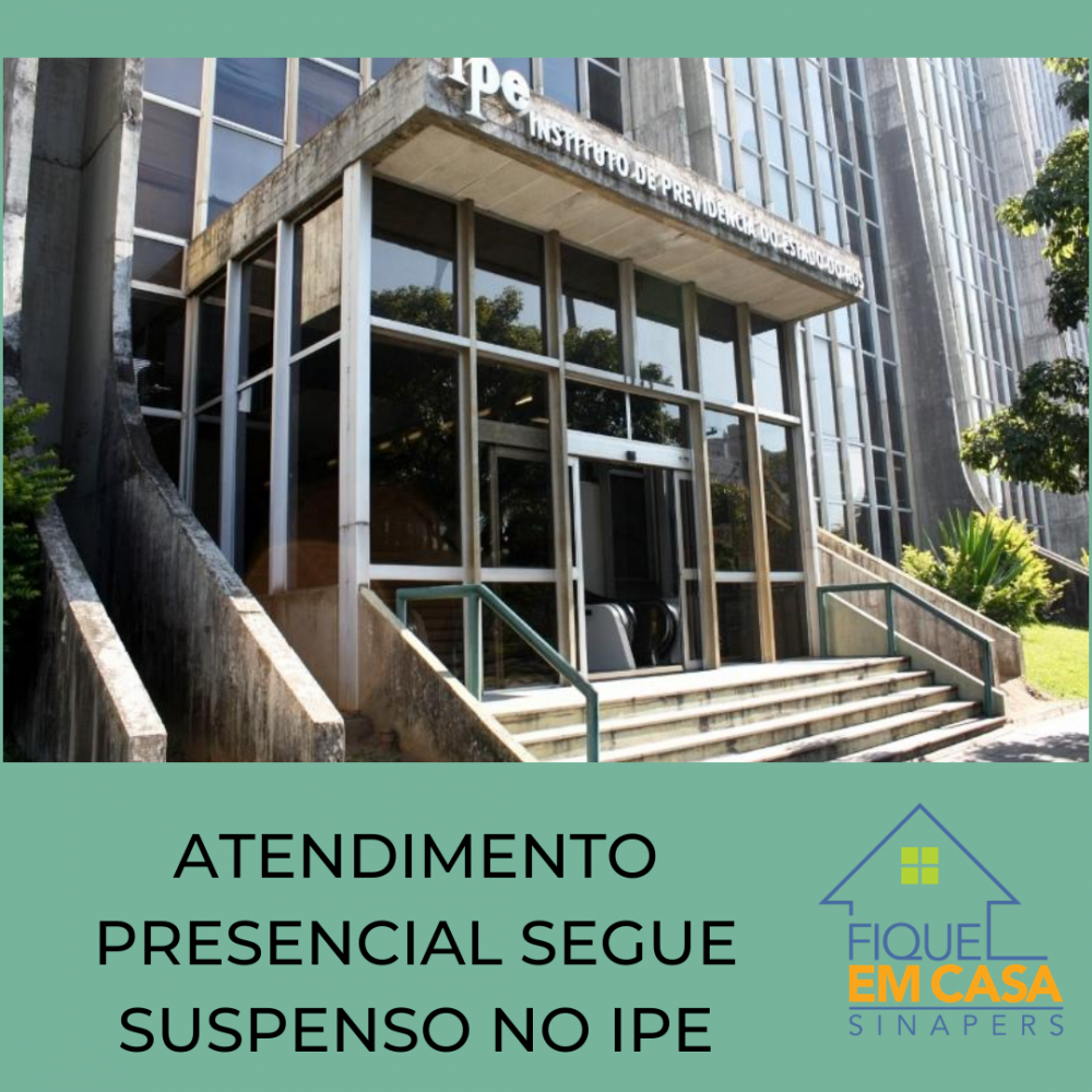 IPE Prev e IPE Saúde mantêm suspensão nos atendimentos presenciais IPE Prev e IPE Saúde mantêm suspensão nos atendimentos presenciais